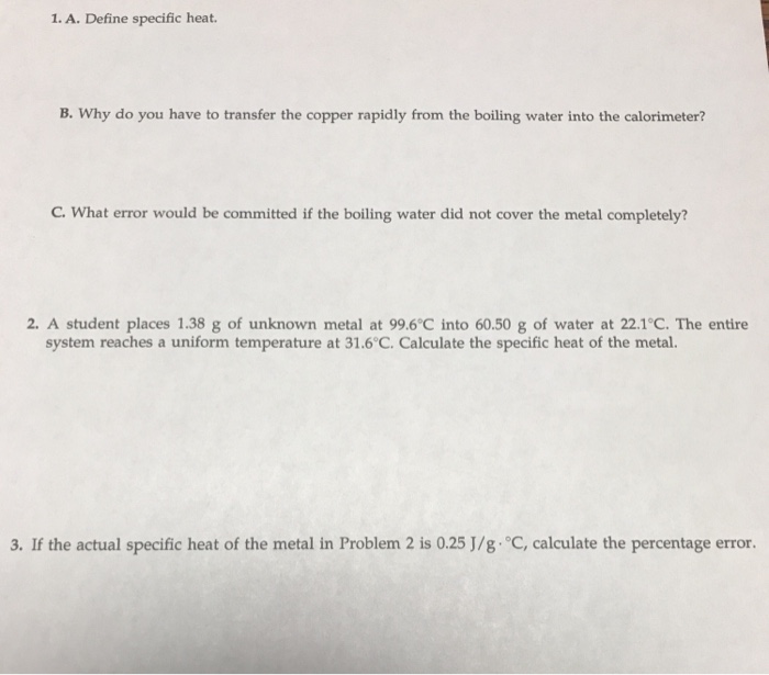 Solved 1. A. Define specific heat B. Why do you have to | Chegg.com