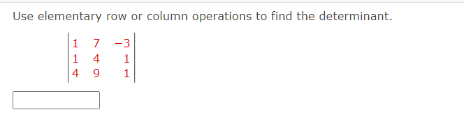 Solved Use elementary row or column operations to find the | Chegg.com