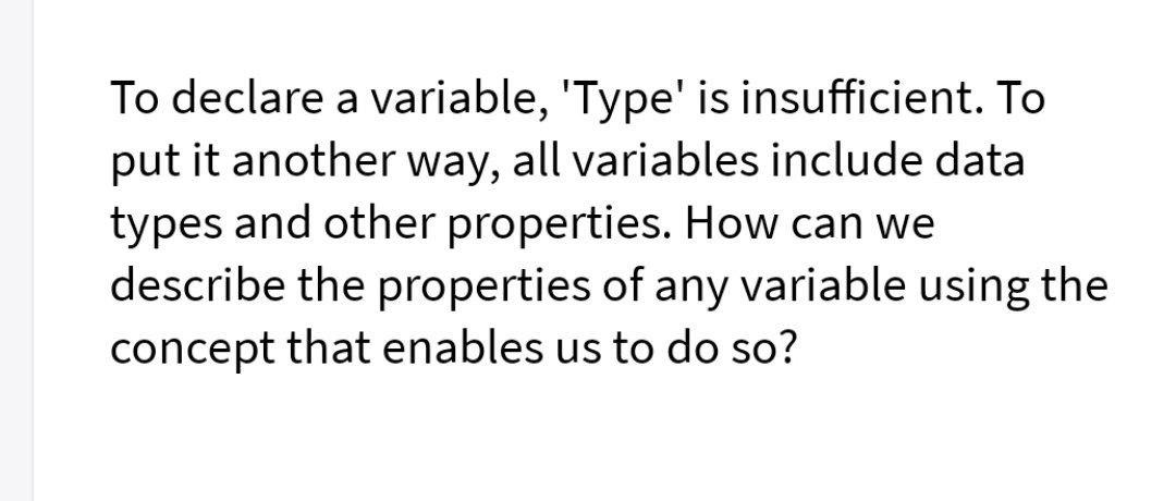 Solved To declare a variable, 'Type' is insufficient. To put | Chegg.com