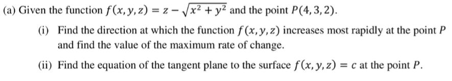 Solved a) Given the function f(x,y,z)=z−x2+y2 and the point | Chegg.com