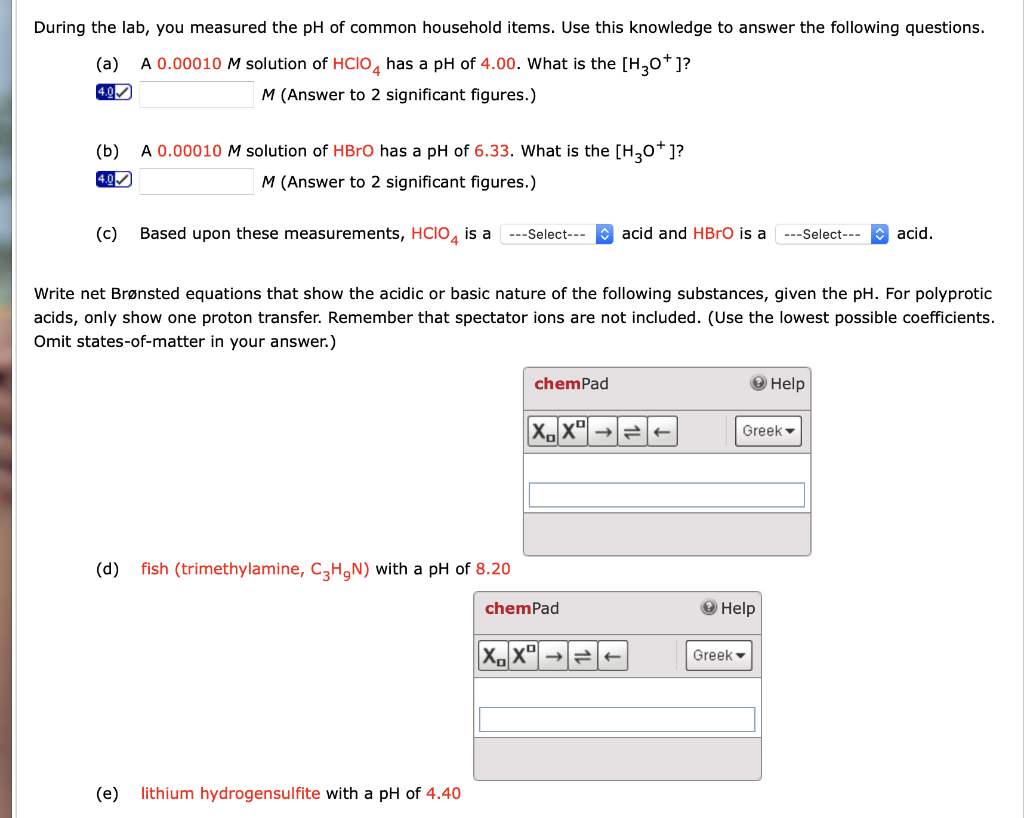 Solved During the lab, you measured the pH of common