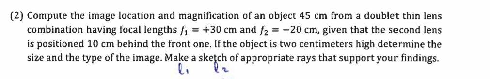 Solved = = (2) Compute the image location and magnification | Chegg.com