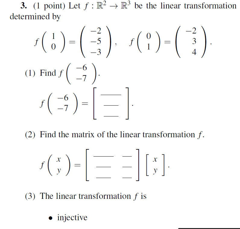 Solved 3 1 Point Let F R2 R3 Be The Linear