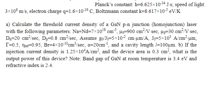 Solved Planck's constant: h=6.625x10-34 5-s; speed of light: | Chegg.com