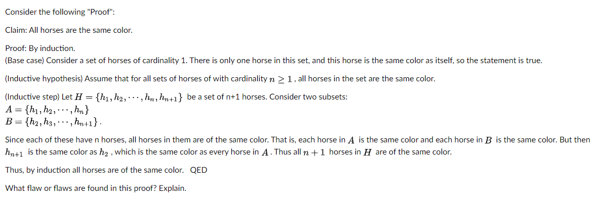 Solved Consider the following "Proof": Claim: All horses are | Chegg.com