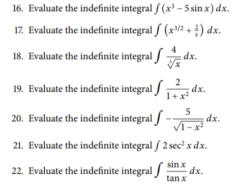 Solved 16. Evaluate the indefinite integral S (x3 - 5 sin x) | Chegg.com