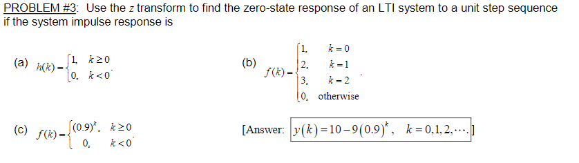Solved PROBLEM #3: Use the z transform to find the | Chegg.com
