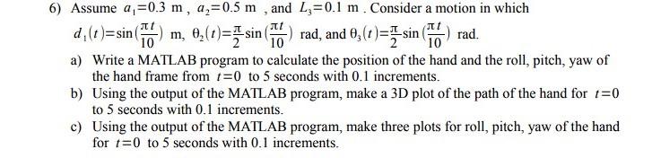 Solved I JUST NEED THE 6 ANSWERED WITH THE MATLAB CODE PLZ | Chegg.com