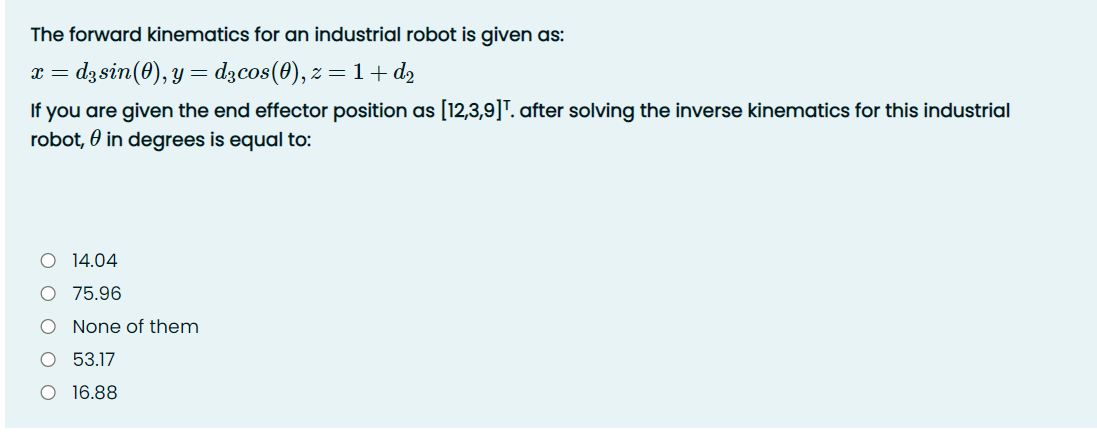 Solved = The forward kinematics for an industrial robot is | Chegg.com