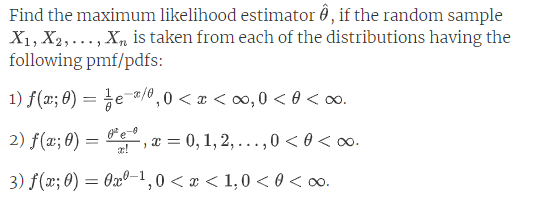 Find The Maximum Likelihood Estimator O If The Chegg Com