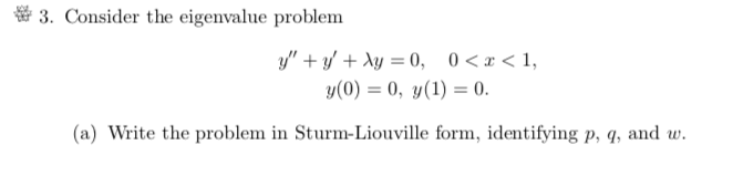 Solved 3. Consider the eigenvalue problem g" + + Ag = 0, 0