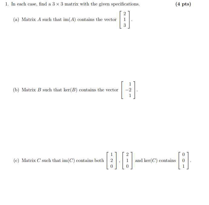 Solved In each case, find a 3×3 matrix with the given | Chegg.com
