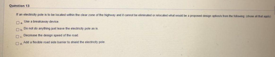 Solved Question 13 If an electricity pole is to be located | Chegg.com