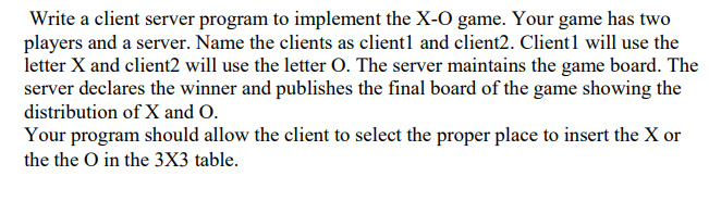 Solved Write a client server program to implement the X-O | Chegg.com