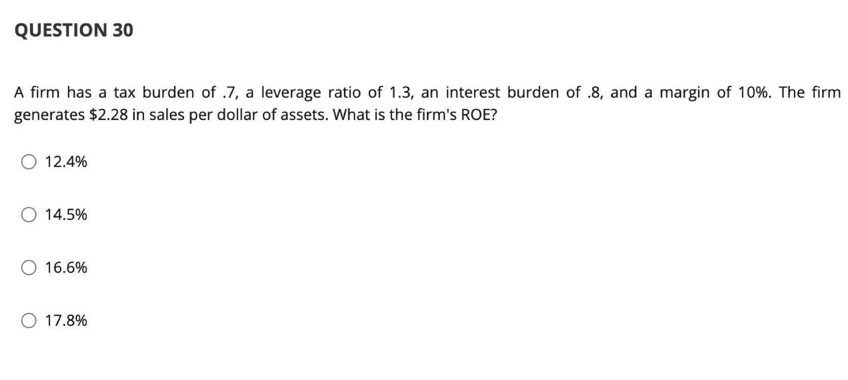 Solved QUESTION 30 A firm has a tax burden of 7, a leverage | Chegg.com