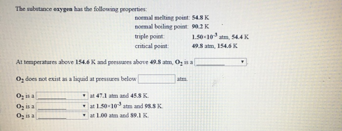 solved-the-substance-oxygen-has-the-following-properties-chegg