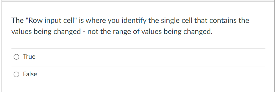 Solved The "Row input cell" is where you identify the single | Chegg.com
