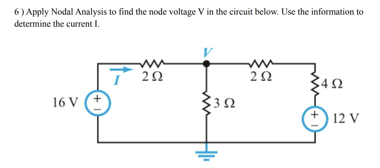 Solved 6 ) Apply Nodal Analysis to find the node voltage V | Chegg.com