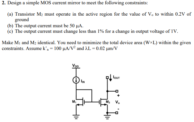 Solved 2. Design a simple MOS current mirror to meet the | Chegg.com