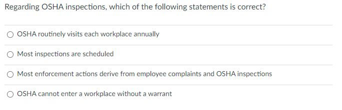Solved Regarding OSHA inspections, which of the following | Chegg.com