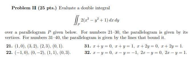 Solved Problem II (25 pts.) Evaluate a double integral 2( | Chegg.com