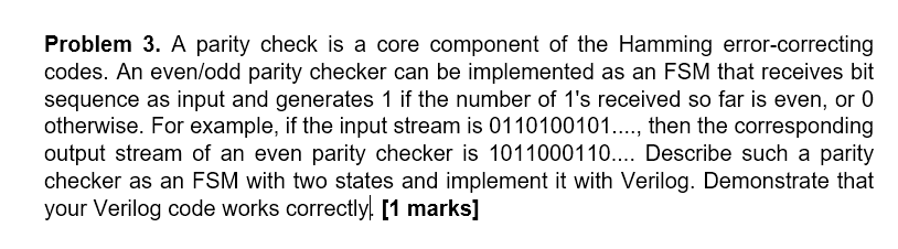 Solved Problem 3. A parity check is a core component of the | Chegg.com