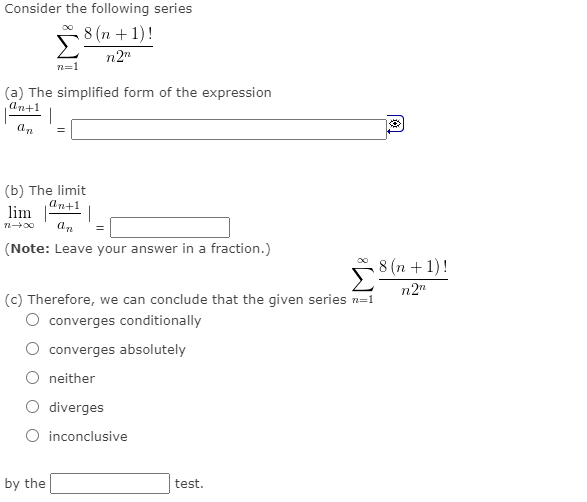 Solved Consider The Following Series 8(n +1)! N2 N=1 (a) The | Chegg.com