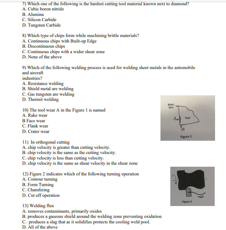 Solved 7) Which one of the following is the hardest cutting