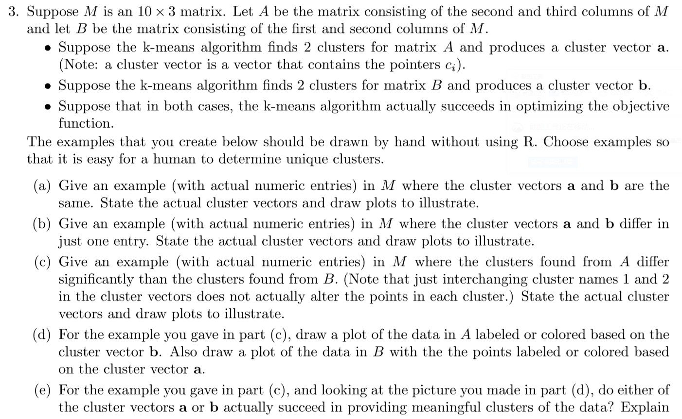 3. Suppose M is an 10 x 3 matrix. Let A be the matrix consisting of the second and third columns of M and let B be the matrix