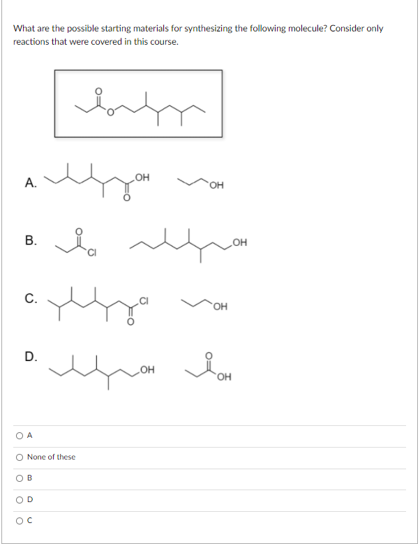 Solved What are the possible starting materials for | Chegg.com