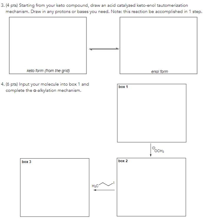 Solved 3.(4 pts) Starting from your keto compound, draw an | Chegg.com