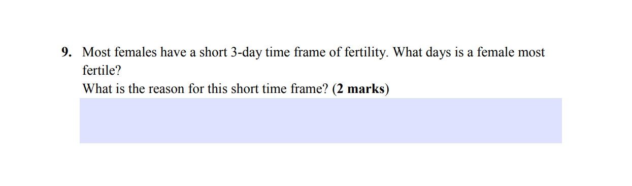 Solved 9. Most females have a short 3-day time frame of