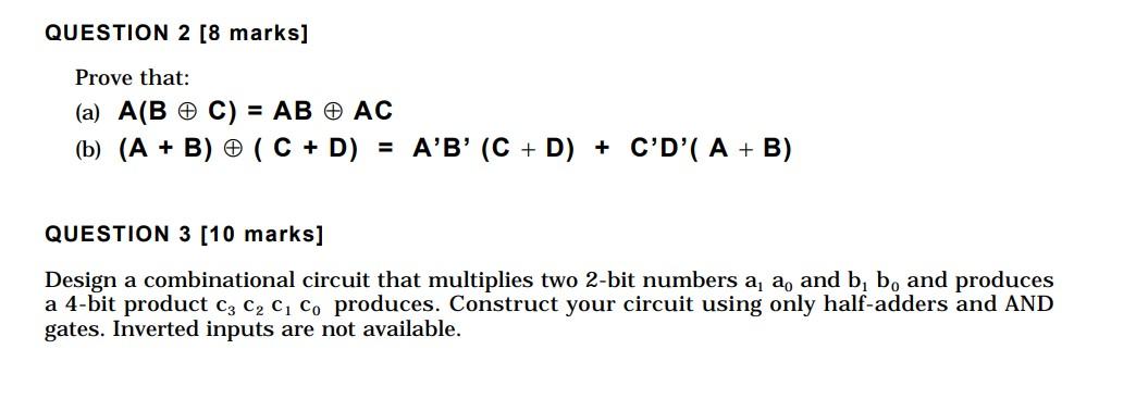 Solved (a) A(B⊕C)=AB⊕AC (b) (A+B)⊕(C+D)=A′B′(C+D)+C′D′(A+B) | Chegg.com