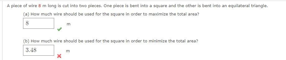 Solved A piece of wire 8 m long is cut into two pieces. One