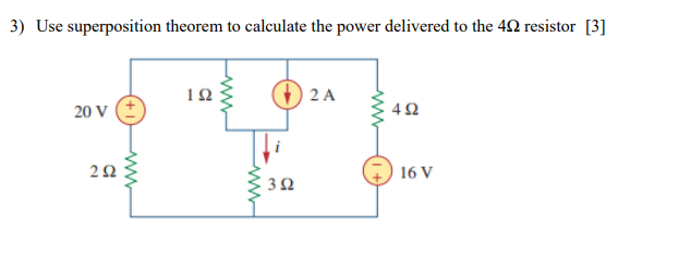 Solved 3) Use superposition theorem to calculate the power | Chegg.com