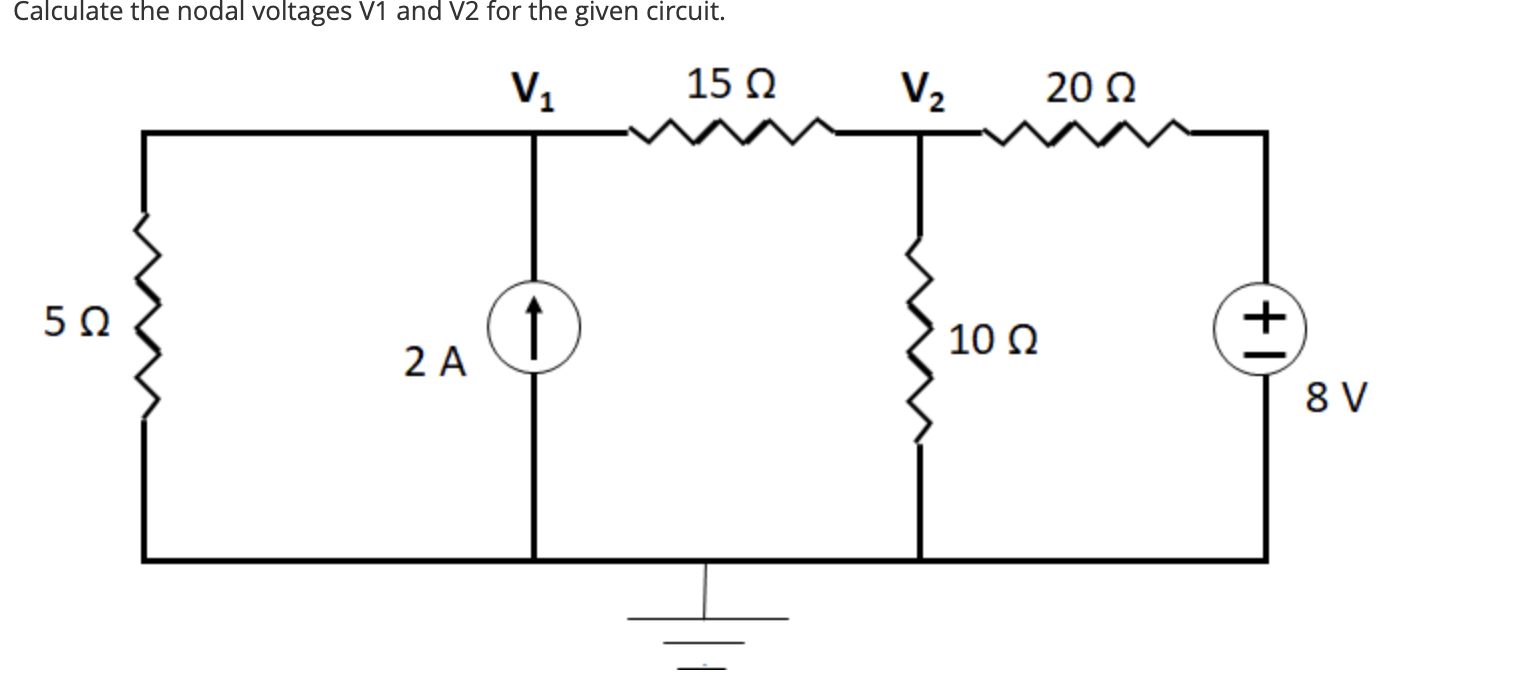 Solved Calculate the nodal voltages V1 and V2 for the given | Chegg.com