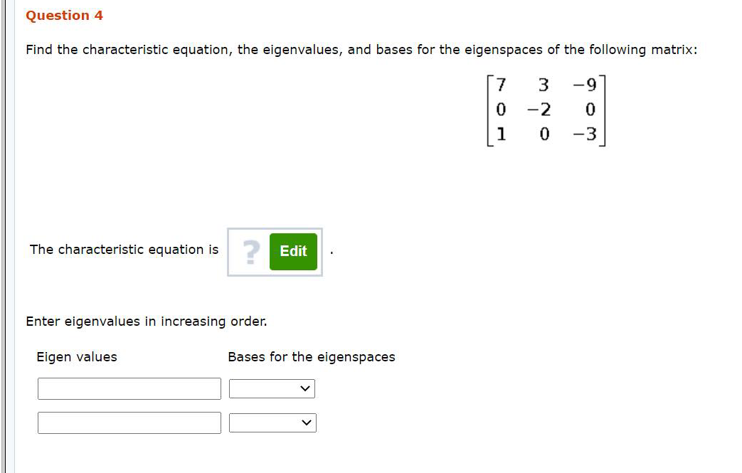 Solved Question 4 Find the characteristic equation, the | Chegg.com