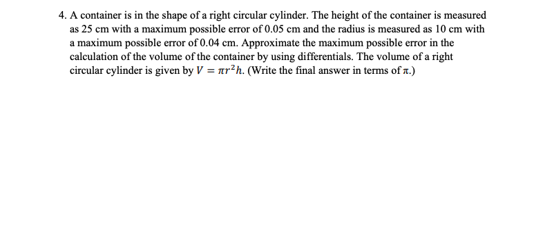 Solved 4. A container is in the shape of a right circular | Chegg.com