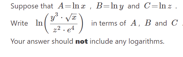 Solved Suppose That A=lnx,B=lny And C=lnz. Write | Chegg.com