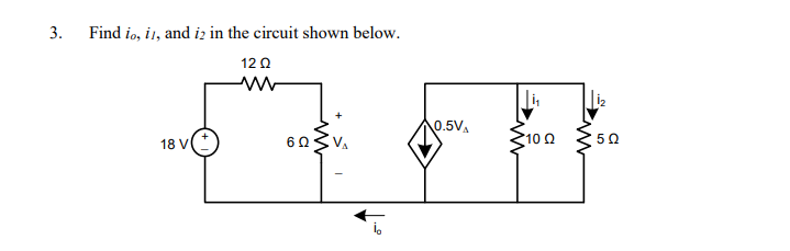 Solved 3. Find io, i), and iz in the circuit shown below. 12 | Chegg.com