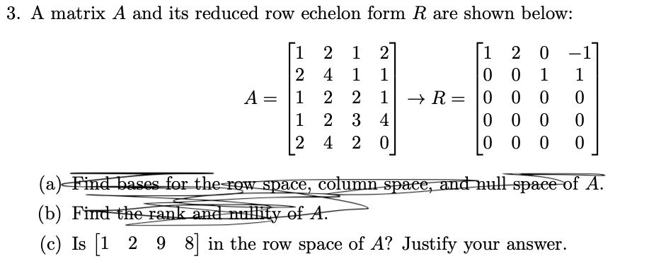 Solved A matrix A and its reduced row echelon form R are Chegg