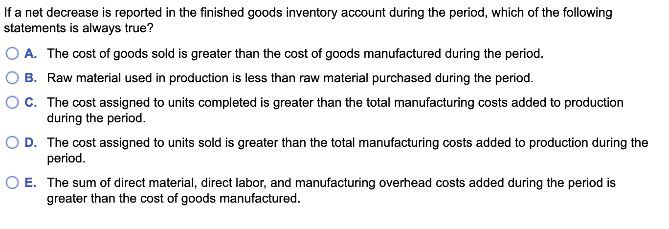 Solved If a net decrease is reported in the finished goods | Chegg.com