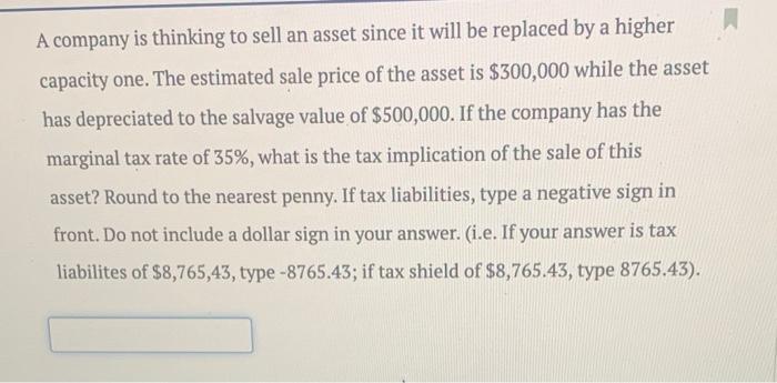 Solved A company is thinking to sell an asset since it will | Chegg.com