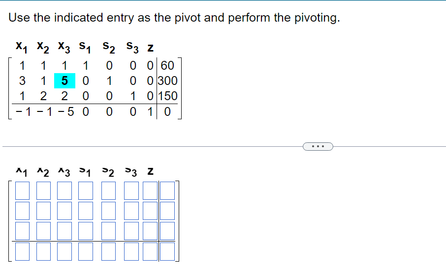 Solved Use the indicated entry as the pivot and perform the | Chegg.com