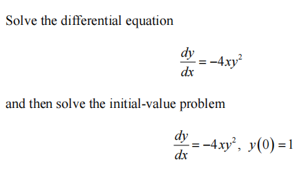 Solved Solve the differential equation dy dx ---4xy? and | Chegg.com