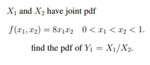 Solved X1 and X2 have joint pdf f(x1, x2) = 81122 0