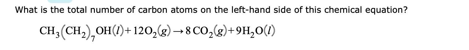 Solved CH3(CH2)7OH(l)+12O2(g)→8CO2(g)+9H2O(l) | Chegg.com