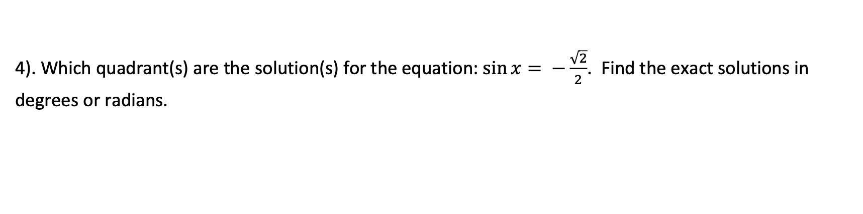 Solved 4). Which quadrant(s) are the solution(s) for the | Chegg.com