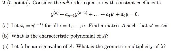 Solved y(n)+an−1y(n−1)+…+a1y′+a0y=0 (a) Let xi=y(i−1) for | Chegg.com