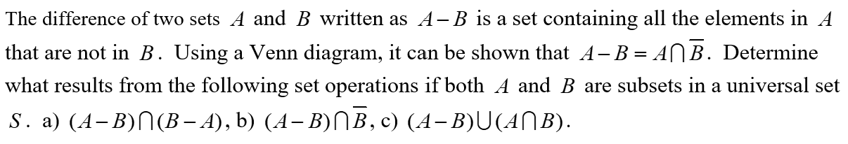 Solved The Difference Of Two Sets A And B Written As A−B Is | Chegg.com